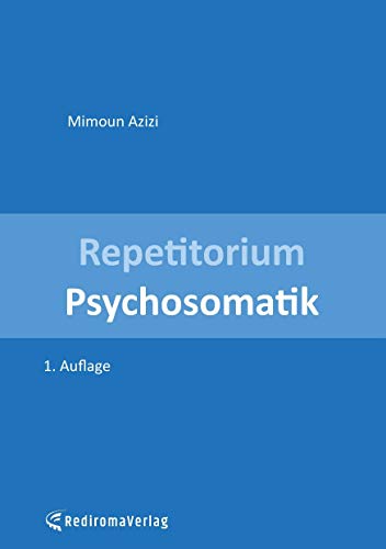 Repetitorium Psychosomatik (erste Auflage) von Rediroma-Verlag