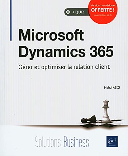 Microsoft Dynamics 365 - Gérer et optimiser la relation client Microsoft Dynamics 365 - Gérer et optimiser la relation client von Editions ENI