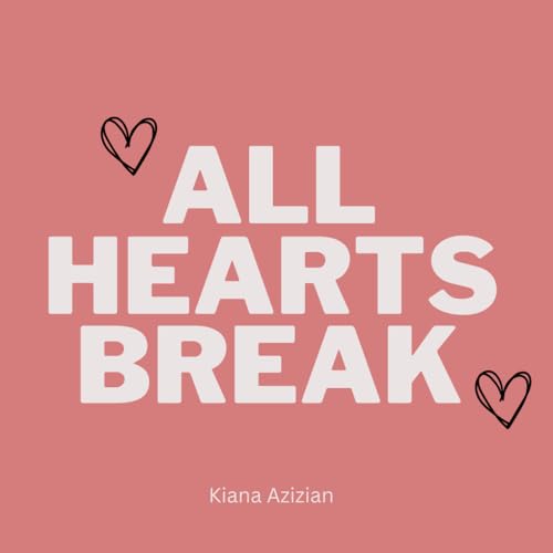 All Hearts Break von Independently published