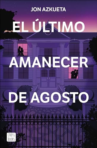 El último amanecer de agosto (Ficción) von Crossbooks