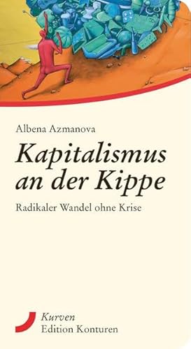 Kapitalismus an der Kippe: Radikaler Wandel ohne Krise
