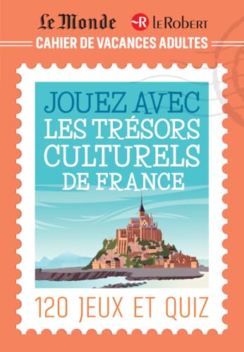 Cahier de vacances adultes Le Monde Le Robert pour jouer avec les trésors culturels de France Cahier de vacances adultes Le Monde Le Robert pour jouer avec les trésors culturels de France von LE ROBERT