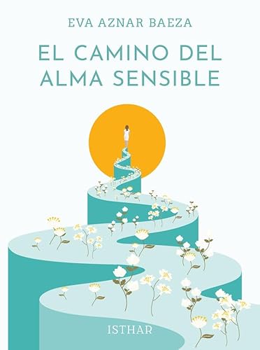 El Camino del Alma Sensible von Ediciones Isthar Luna Sol