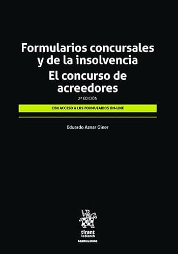 Formularios concursales y de la insolvencia. El concurso de acreedores 2ª Edición von Editorial Tirant lo Blanch