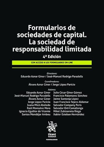Formularios de sociedades de capital. La sociedad de responsabilidad limitada 4ª Edición Formularios de sociedades de capital. La sociedad de responsabilidad limitada 4ª Edición von Editorial Tirant lo Blanch