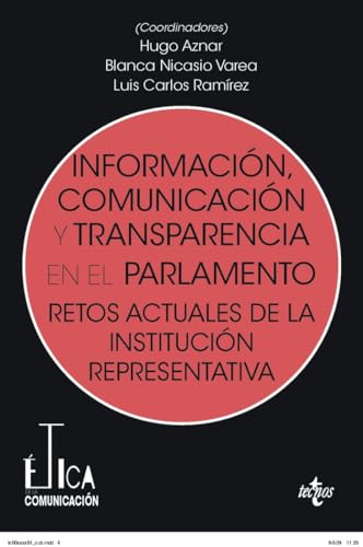 Información, comunicación y transparencia en el parlamento: Retos actuales de la institución representativa Información, comunicación y transparencia en el parlamento: Retos actuales de la institución representativa von Tecnos