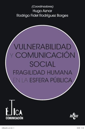 Vulnerabilidad y comunicación social: Fragilidad humana en la esfera pública von Tecnos
