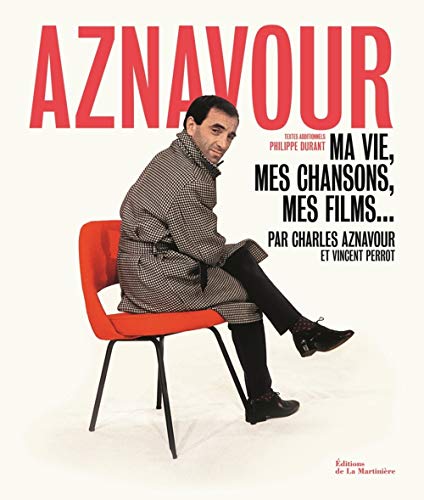 Aznavour: Ma vie, mes chansons, mes films... von La Martinière