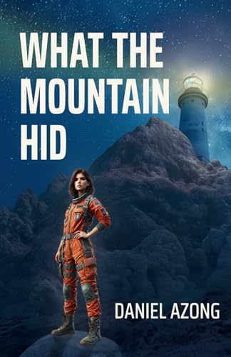 What the Mountain Hid (The Resurgent World, Band 1) von Boulder Video LLC