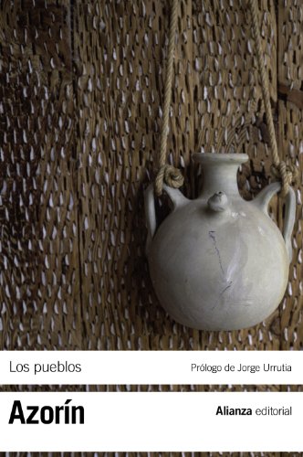 Los pueblos : ensayos sobre la vida provinciana (El libro de bolsillo - Bibliotecas de autor - Biblioteca Azorín)