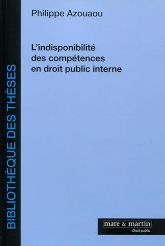 L'indisponibilité des compétences en droit public interne