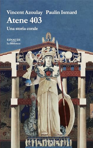 Atene 403. Una storia corale (La biblioteca) von Einaudi