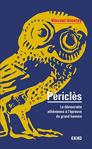Périclès - 2e éd.: La démocratie athénienne à l'épreuve du grand homme