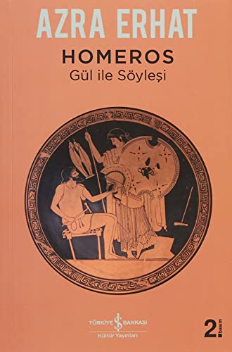 Homeros: Gül ile Söyleşi von İş Bankası Kültür Yayınları