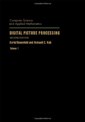 Digital Picture Processing (Computer Science and Applied Mathematics) von Academic Press Inc