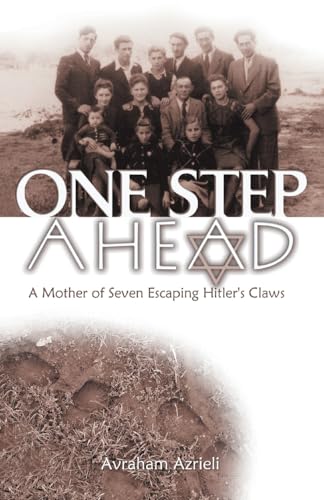 One Step Ahead: A Mother of Seven Escaping Hitler's Claws von Xlibris