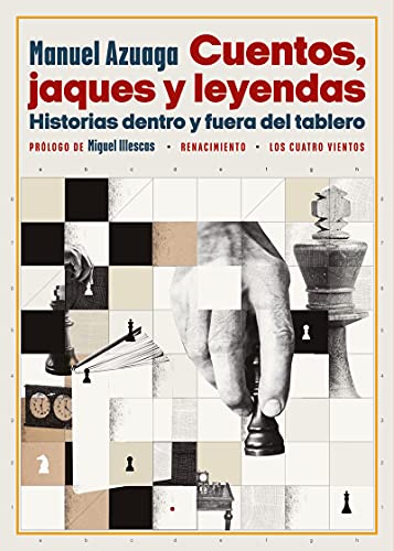 Cuentos, jaques y leyendas: Historias dentro y fuera del tablero (Los Cuatro Vientos, Band 181) von EDITORIAL RENACIMIENTO (UDL)