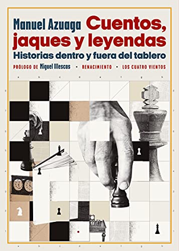 Cuentos, jaques y leyendas: Historias dentro y fuera del tablero (Los Cuatro Vientos, Band 181)