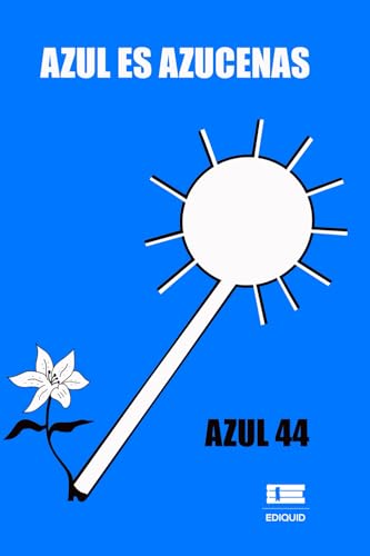 Azul es azucenas von Ediquid