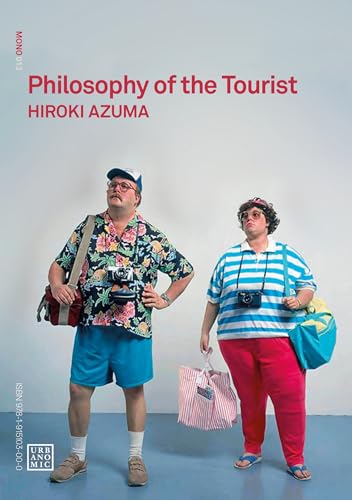 Philosophy of the Tourist (Urbanomic / Mono) von Urbanomic