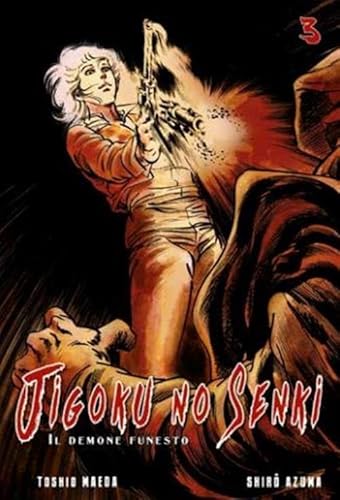 Jigoku no senki, il demone funesto (Vol. 3) (Hikari) von 001 Edizioni