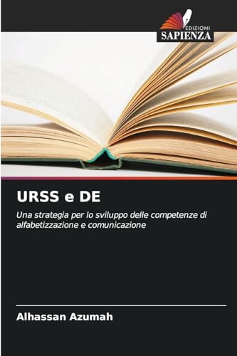 URSS e DE: Una strategia per lo sviluppo delle competenze di alfabetizzazione e comunicazione von Edizioni Sapienza