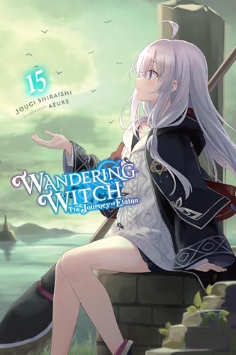 Wandering Witch: The Journey of Elaina, Vol. 15 (light novel) (Wandering Witch: Journey of Elaina, Light Novel, 15) von Yen Press