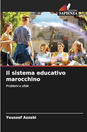 Il sistema educativo marocchino: Problemi e sfide von Edizioni Sapienza