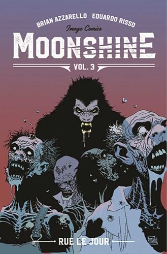 Moonshine Volume 3: Rue Le Jour (MOONSHINE TP)