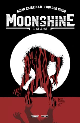 Moonshine. Rue le jour (Vol. 3) (Cosmo comics deluxe) von Editoriale Cosmo