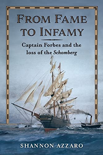 From Fame to Infamy: Captain Forbes and the Loss of the Schomberg von Tale Publishing