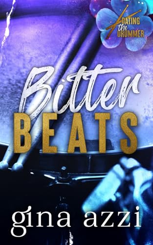 Bitter Beats: A Rockstar Romance (Dating the Drummer Trilogy, Band 1) von Three Cities Publishing LLC