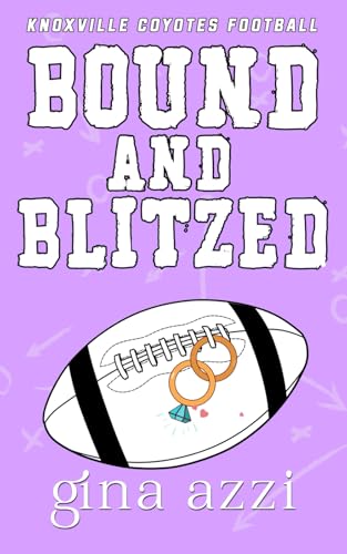 Bound and Blitzed (Knoxville Coyotes Football, Band 4) von Three Cities Publishing LLC