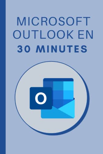 Microsoft Outlook en 30 minutes: Les bases de Microsoft Outlook 2019 en 30 minutes Microsoft Outlook en 30 minutes: Les bases de Microsoft Outlook 2019 en 30 minutes von Independently published