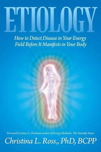Etiology: How to Detect Disease in Your Energy Field Before It Manifests in Your Body Etiology: How to Detect Disease in Your Energy Field Before It Manifests in Your Body von XLIBRIS