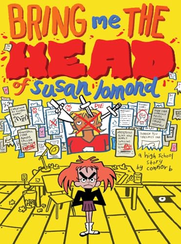 Bring Me the Head of Susan Lomond: A High School Story von Silver Sprocket