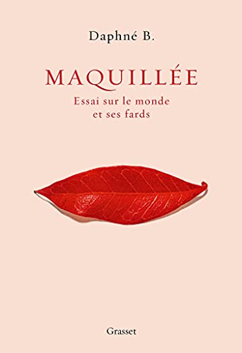 Maquillée: Essai sur le monde et ses fards von GRASSET