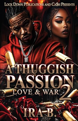 A Thuggish Passion 2 A Thuggish Passion 2 von Lock Down Publications