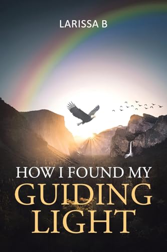 HOW I FOUND MY GUIDING LIGHT von Christian Faith Publishing