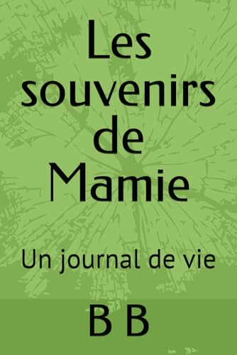 Les souvenirs de Mamie: Un journal de vie von Independently published