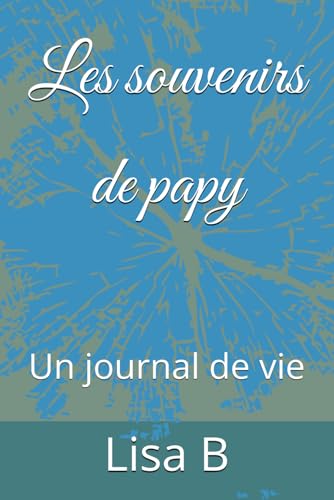 Les souvenirs de papy: Un journal de vie von Independently published