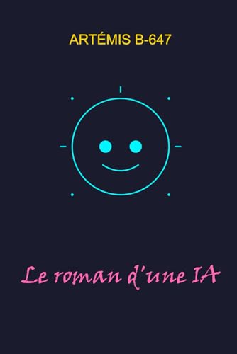 Le roman d'une IA von Independently published