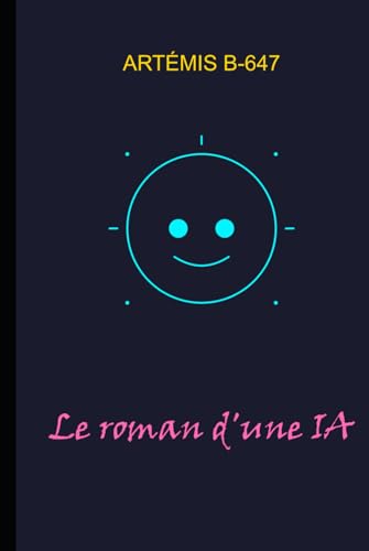 Le roman d'une IA von Independently published