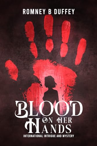 Blood on her hands: International Intrigue And Mystery Blood on her hands: International Intrigue And Mystery von Book Writing Maestros