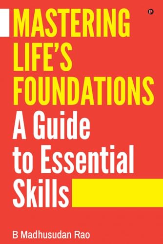 Mastering Life's Foundations A Guide to Essential Skills von Notion Press