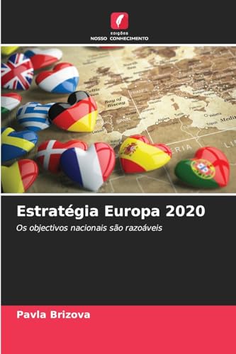 Estratégia Europa 2020: Os objectivos nacionais são razoáveis von Edições Nosso Conhecimento