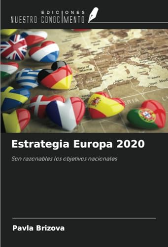 Estrategia Europa 2020: Son razonables los objetivos nacionales von Ediciones Nuestro Conocimiento