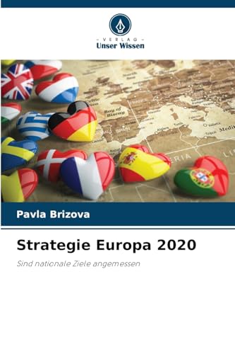 Strategie Europa 2020: Sind nationale Ziele angemessen von Verlag Unser Wissen