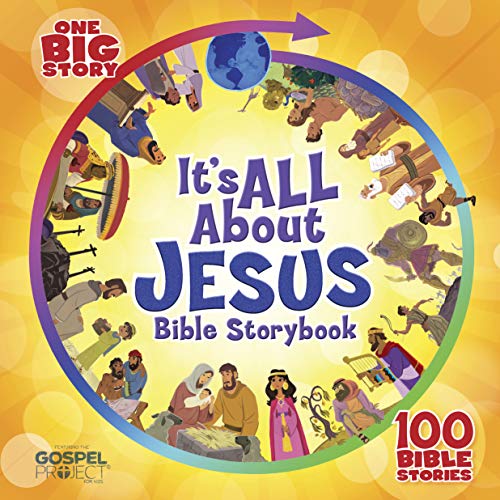 It's All about Jesus Bible Storybook: 100 Bible Stories (The Big Picture Interactive)