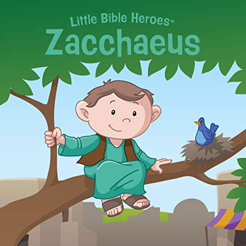 Zacchaeus, Little Bible Heroes Board Book von B&H Publishing Group